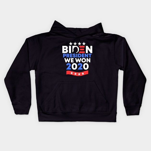 We Won Joe Biden President 2020-2024 American Democratic Party US Presidential Election Kids Hoodie by acatalepsys 